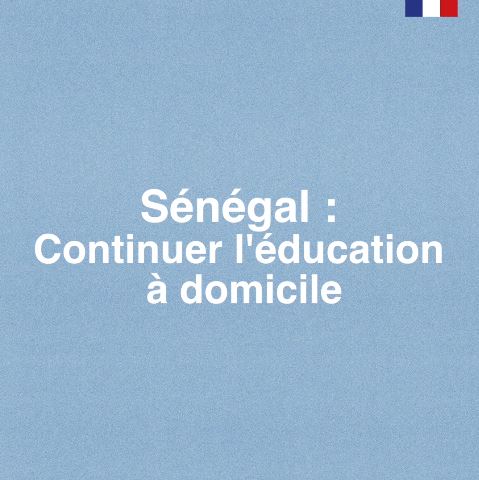 Sénégal : continuer l'éducation à domicile